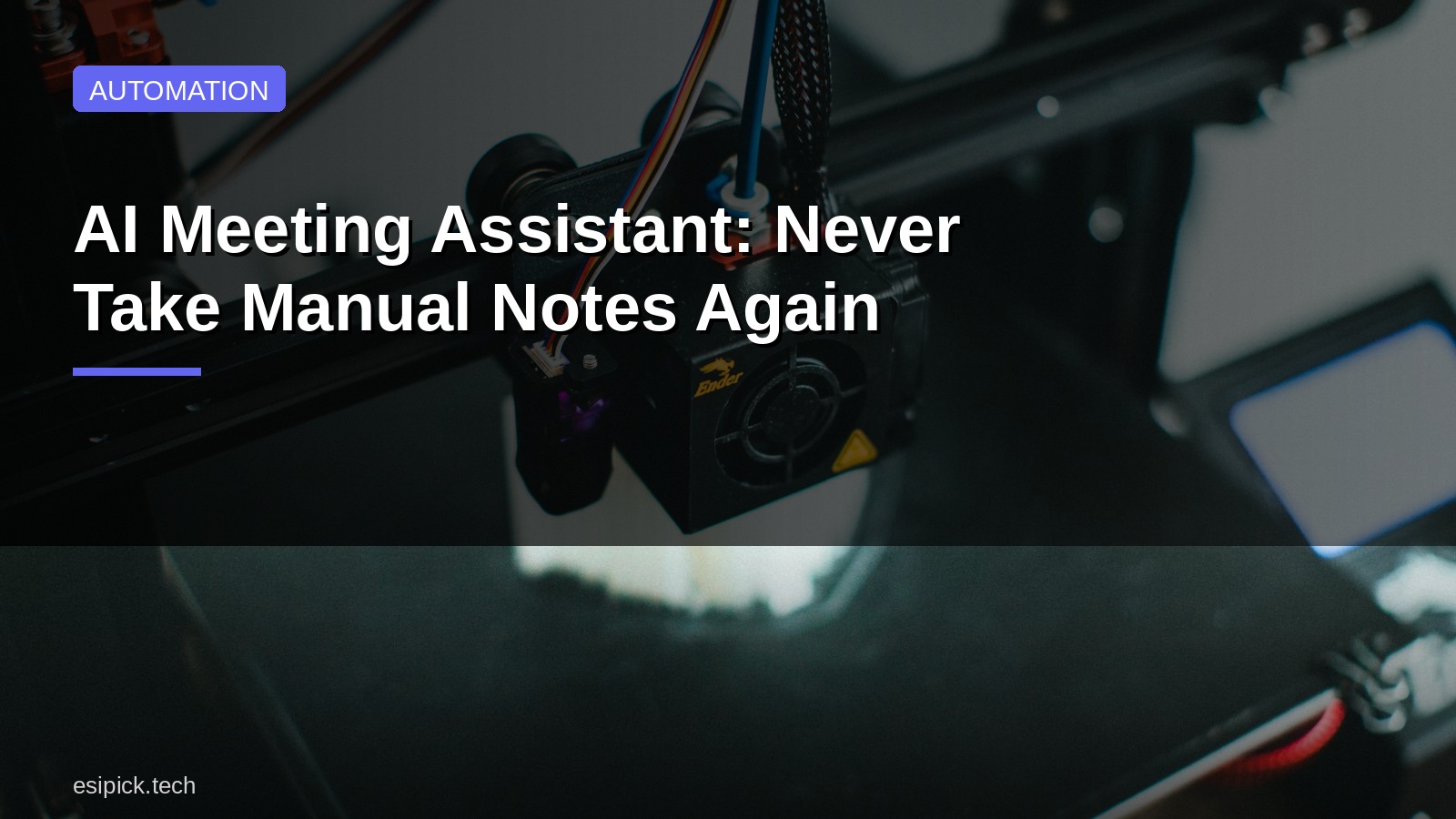 AI Meeting Assistant: Never Take Manual Notes Again