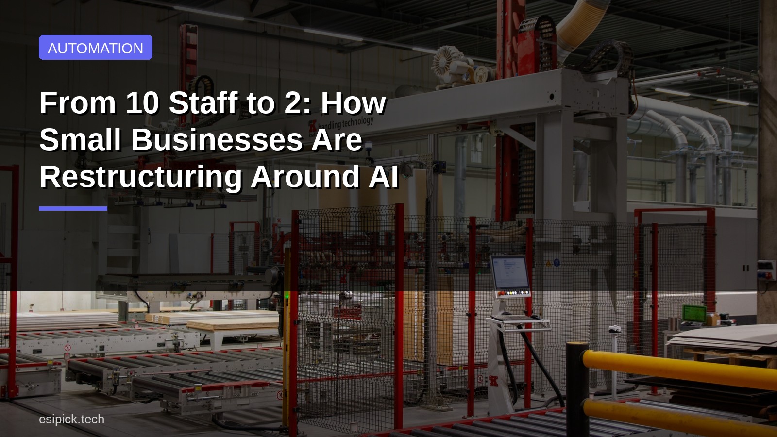 From 10 Staff to 2: How Small Businesses Are Restructuring Around AI