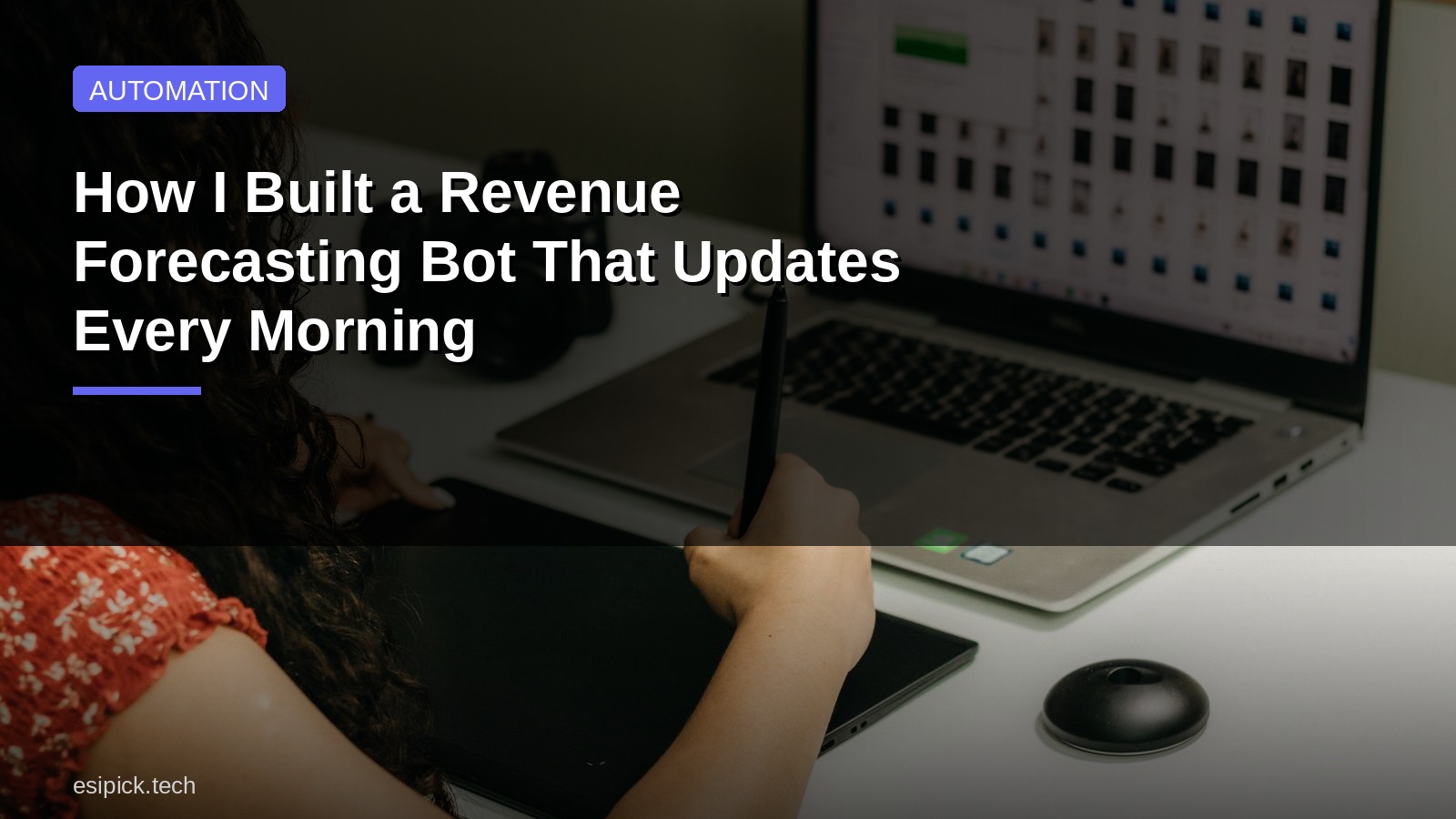 How I Built a Revenue Forecasting Bot That Updates Every Morning