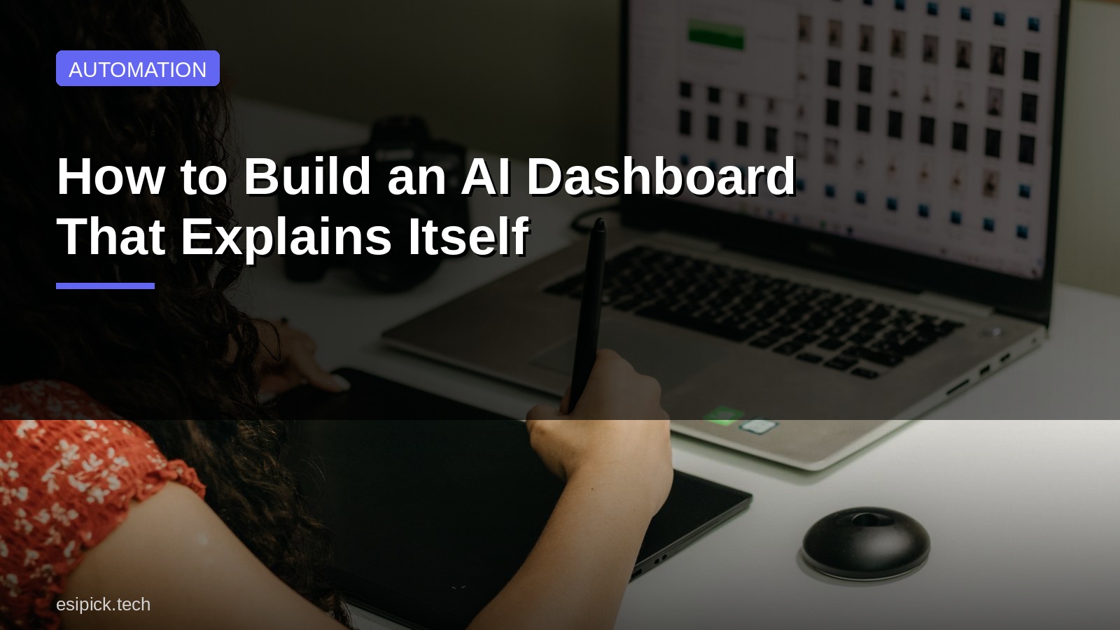 How to Build an AI Dashboard That Explains Itself