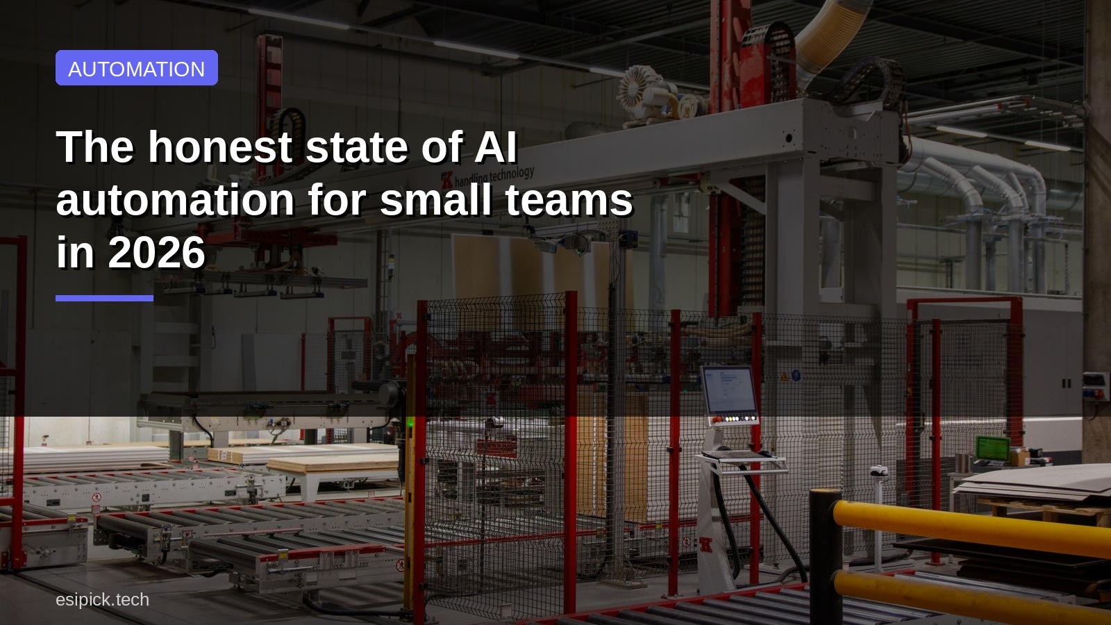 The honest state of AI automation for small teams in 2026