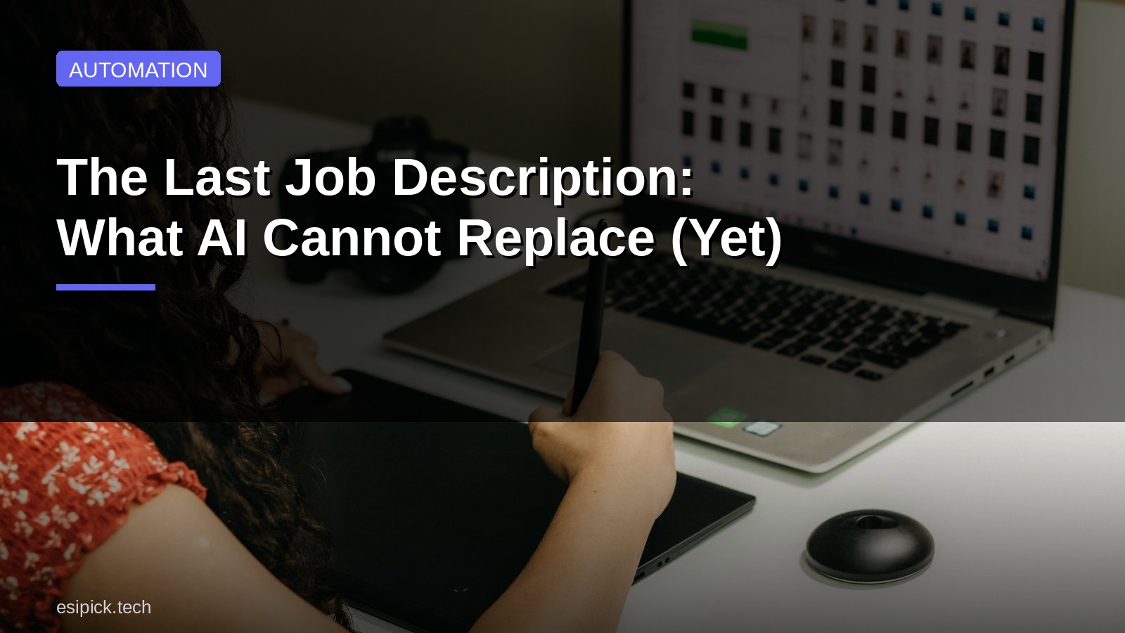 The Last Job Description: What AI Cannot Replace (Yet)
