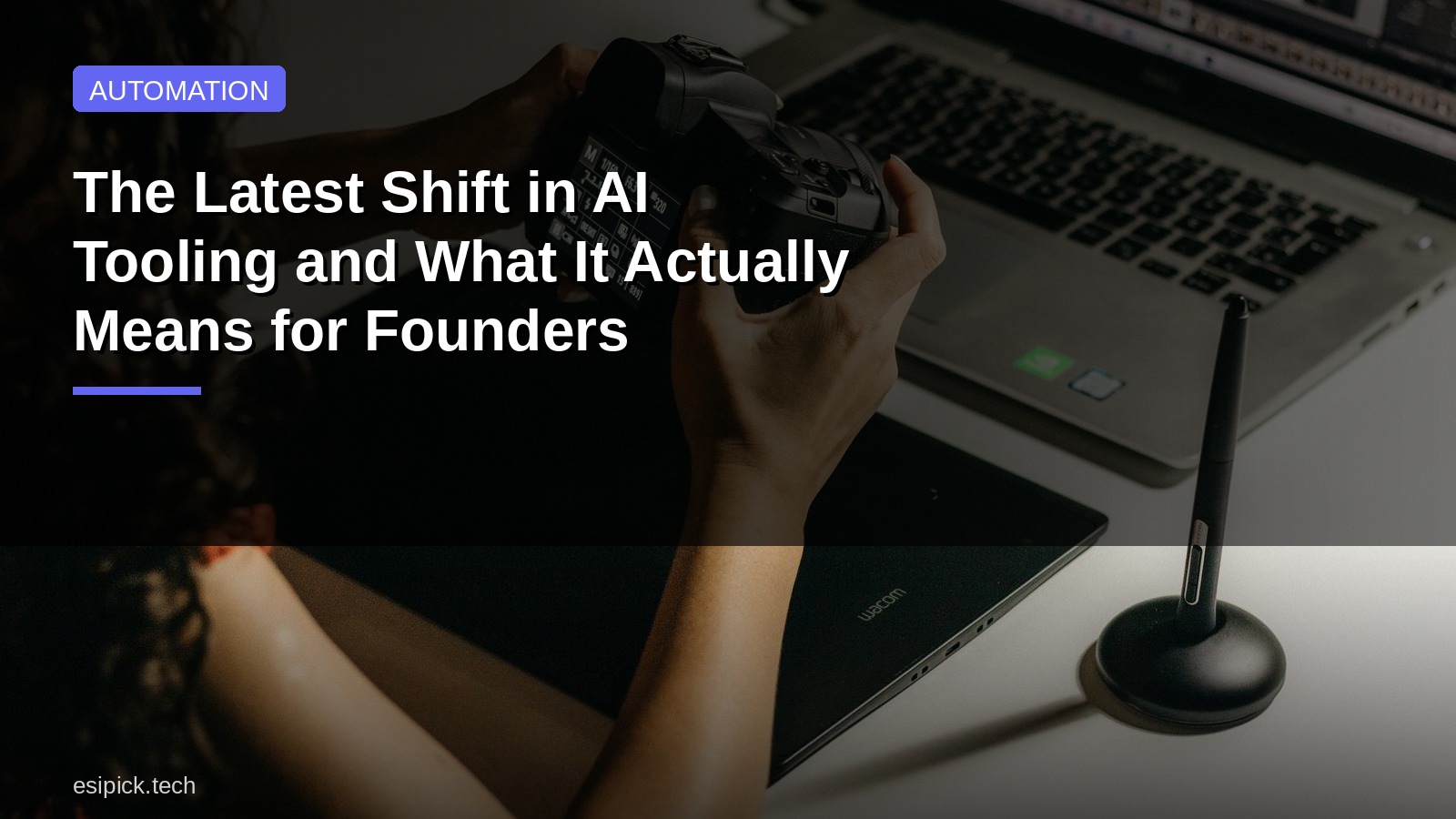 The Latest Shift in AI Tooling and What It Actually Means for Founders